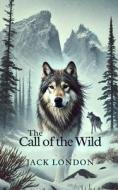 The Call of the Wild di Jack London edito da Blurb