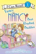 Fancy Nancy: Best Reading Buddies di Jane O'Connor edito da HARPERCOLLINS