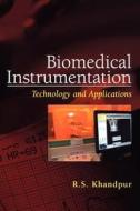 Biomedical Instrumentation: Technology and Applications di Raghbir Singh Khandpur edito da IRWIN