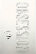 Obsession - A History di Lennard J Lennard edito da University of Chicago Press