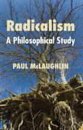 Radicalism di P. McLaughlin edito da Palgrave Macmillan