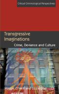 Transgressive Imaginations di Maggie O'Neill, Lizzie Seal edito da Palgrave Macmillan
