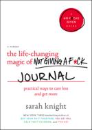 The Life-Changing Magic of Not Giving a F*ck Journal di Sarah Knight edito da LITTLE BROWN & CO