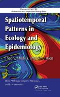 Spatiotemporal Patterns In Ecology And Epidemiology di Horst Malchow, Sergei V. Petrovskii, Ezio Venturino edito da Taylor & Francis Ltd