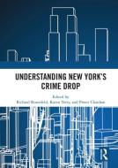 Understanding New York's Crime Drop edito da Taylor & Francis Ltd