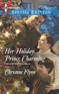 Her Holiday Prince Charming di Christine Flynn edito da Harlequin