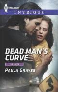 Dead Man's Curve di Paula Graves edito da Harlequin