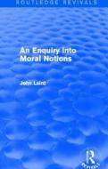 An Enquiry Into Moral Notions di John Laird edito da Taylor & Francis Ltd