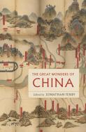 The Great Wonders of China di Jonathan Fenby edito da Thames & Hudson