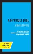 A Difficult Soul di Vladimir Zlobin edito da University Of California Press