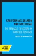 California's Salmon And Steelhead edito da University Of California Press