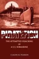 Piratefish di Claude M Pearson edito da iUniverse
