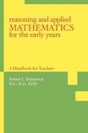 Reasoning and Applied Mathematics for the Early Years di Robert L. Hammond edito da iUniverse
