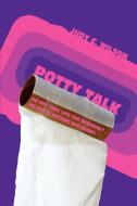 Potty Talk di Judy C Wilson edito da iUniverse