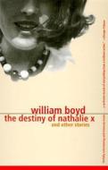 The Destiny of Nathalie X di William Boyd edito da Vintage