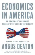 Economics In America di Angus Deaton edito da Princeton University Press