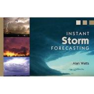 Instant Storm Forecasting di Alan Watts edito da Bloomsbury Publishing Plc