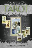 Tarot Spreads di Barbara Moore edito da Llewellyn Publications,U.S.
