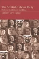 The Scottish Labour Party di Gerry Hassan edito da Edinburgh University Press