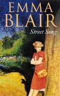 Street Song di Emma Blair edito da Little, Brown Book Group