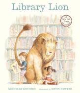 Library Lion di Michelle Knudsen edito da CANDLEWICK BOOKS