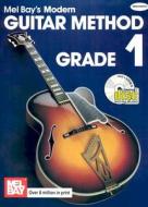Modern Guitar Method Grade 1 di MEL BAY edito da Mel Bay Music