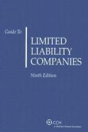 Guide to Limited Liability Companies edito da CCH Incorporated