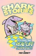 Shark Stories di Fred Barnett edito da Light Books