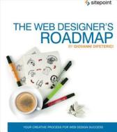 The Web Designer's Roadmap di Giovanni Difeterici edito da Sitepoint
