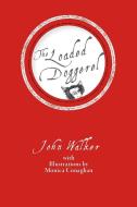 The Loaded Doggerel di John Walker edito da Echo Books