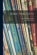 Nine Fine Gifts di Evelyn White Minshull edito da LIGHTNING SOURCE INC