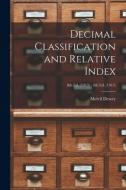 Decimal Classification and Relative Index; 8th ed. (1913) - 9th ed. (1915) di Melvil Dewey edito da LIGHTNING SOURCE INC