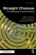 Straight Choices di Ben R. Newell, David A. Lagnado, David R. Shanks edito da Taylor & Francis Ltd