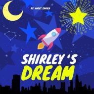 SHIRLEY'S DREAM di ANGEL ZAVALA edito da LIGHTNING SOURCE UK LTD