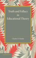 Truth and Fallacy in Educational Theory di Charles D. Hardie edito da Cambridge University Press