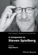 Companion To Steven Spielberg di NIGEL MORRIS edito da Wiley