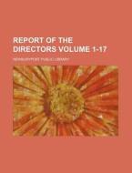 Report of the Directors Volume 1-17 di Newburyport Public Library edito da Rarebooksclub.com