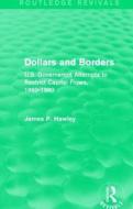 Dollars and Borders di James P. Hawley edito da Taylor & Francis Ltd