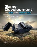 Game Development for iOS with Unity3D di Jeff W. Murray edito da Taylor & Francis Ltd