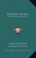Edmund Burke: V24 Harvard Classics di Edmund Burke edito da Kessinger Publishing
