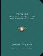Ciceron: Pro Flacco, Chap. 30-32 Et L'In Integrum Restitutio (1908) di Joseph Duquesne edito da Kessinger Publishing