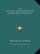 The Listeners and Other Poems di Walter de La Mare edito da Kessinger Publishing