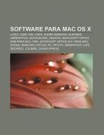 Software para Mac OS X di Source Wikipedia edito da Books LLC, Reference Series