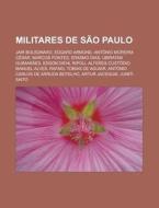 Militares De S O Paulo: Jair Bolsonaro, di Fonte Wikipedia edito da Books LLC, Wiki Series