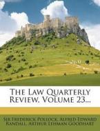 The Law Quarterly Review, Volume 23... di Frederick Pollock edito da Nabu Press