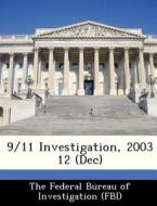 9/11 Investigation, 2003 12 (dec) edito da Bibliogov