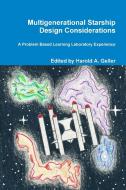 Multigenerational Starship Design Considerations di Harold Geller edito da Lulu.com