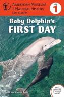 Baby Dolphin's First Day di Peter Roop, Connie Roop edito da STERLING PUB