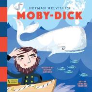 Moby-Dick: A Babylit Storybook di ,Mandy Archer edito da Gibbs M. Smith Inc