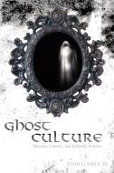Ghost Culture di John Sabol edito da AuthorHouse